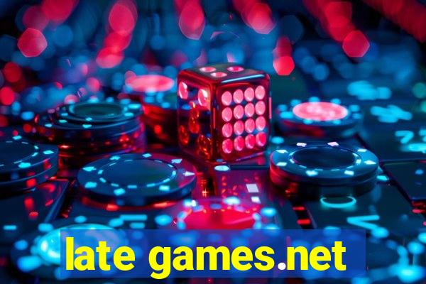 late games.net